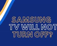 Image result for Samsung TV Will Not Turn Off