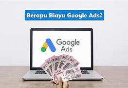 Image result for Berapa Harga Google Ads