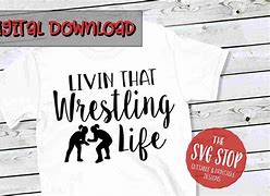 Image result for Wrestling Is Life SVG