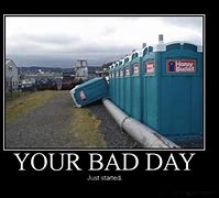 Image result for Funny Quotes About Having a Bad Day