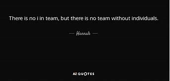 Image result for Without You There Is No Team