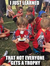 Image result for Soccer Trophie Meme