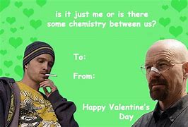 Image result for Breakin Bad Valentine's Day Cards