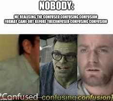 Image result for Total Confusion Meme