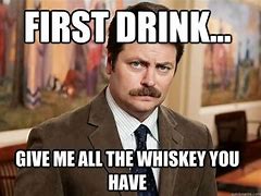 Image result for Drink Whiskey Meme