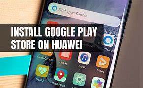 Image result for Huawei with Google Store