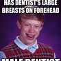 Image result for Short Dentist Meme