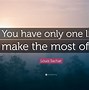 Image result for Make the Most of It