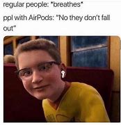 Image result for AirPod Drip Meme