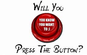 Image result for Your Pushing My Buttons