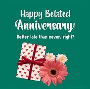 Image result for Belated Happy Wedding Anniversary