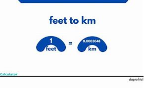 Image result for Kilometer to Feet Calculator