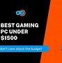 Image result for PC of $1500 Dollars