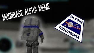 Image result for Moonbase Alpha Meme