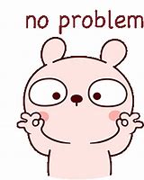 Image result for No Problems Cartoon Images