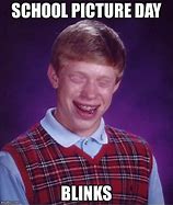 Image result for Bad Luck Brian Class