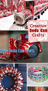 Image result for Things You Can Make Out of Soda Cans