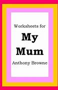 Image result for My Mum Anthony Browne Activities