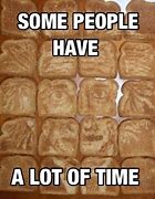 Image result for Funny Bread Memes