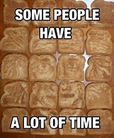 Image result for Type of Bread Meme