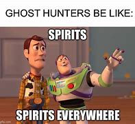 Image result for Ghost Hunter Meme