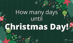 Image result for How Many Days until Christmas