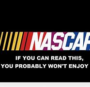 Image result for Famous NASCAR Quotes