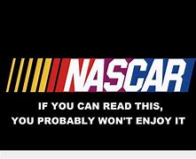 Image result for Time for NASCAR Quotes