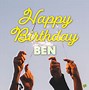 Image result for Happy Birthday Ben Meme