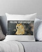 Image result for Follow Your Dreams Doge
