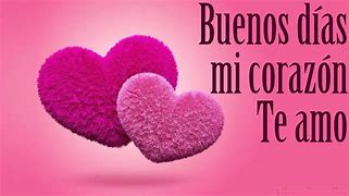 Image result for Buenos Dias MI Amor