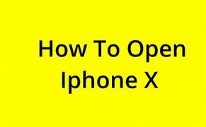 Image result for How to Open iPhone 10