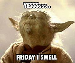 Image result for TGIF Meme