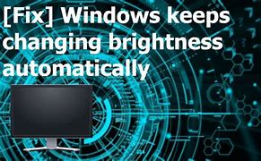 Image result for Windows 1.0 Changing Brightness Automatically