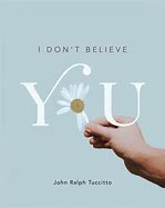 Image result for i_don't_believe_you