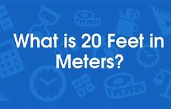 Image result for 20 Ft. to Meters