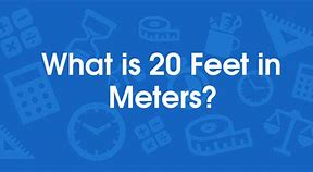 Image result for 20 Meters to Feet