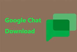Image result for Download Google Chat for Windows