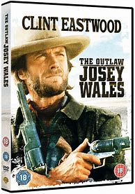 Image result for The Outlaw Josey Wales DVD