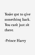 Image result for Prince Harry Quotes