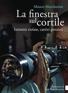la finestra sul cortile recensione mauro marchesini la finestra sul cortile recensione la finestra sul cortile recensione mauro marchesini la finestra sul cortile recensione