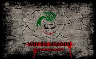 Image result for Why so Serious Joker Face