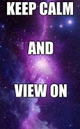Image result for View of Life Meme