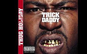 Image result for Trick Daddy Thug