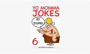 Image result for Yo Mama Jokes 100