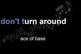 Image result for Don't Turn Around Song