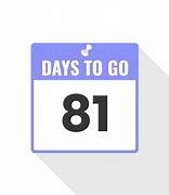 Image result for 81 Days to Go