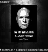 Image result for Hank Schrader Quotes