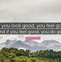 Image result for You Look Good Quotes