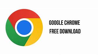 Image result for Google Chrome Free Download Com